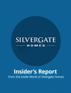 Insider's Report by Silvergate Homes
